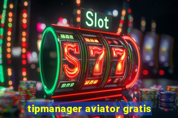 tipmanager aviator gratis